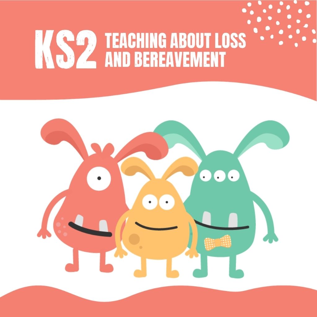 KS2 PSHE lessons on loss and bereavement