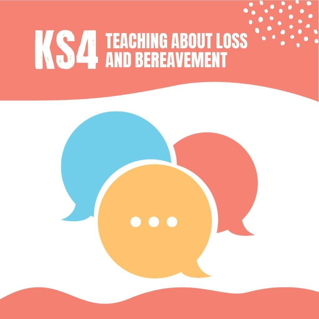 KS4 PSHE lessons on loss and bereavement