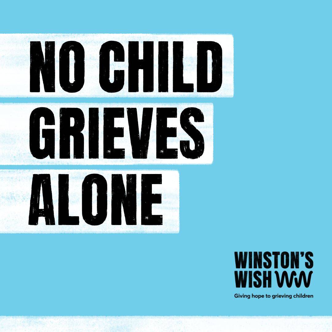 No child grieves alone written on a blue background with the Winton's Wish logo in the corner