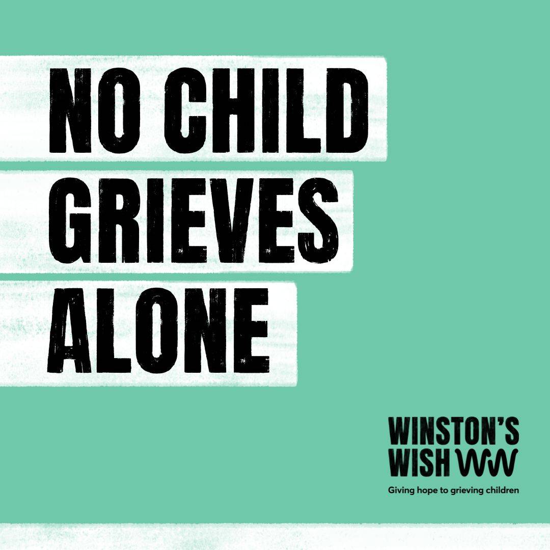 No child grieves alone written on a green background with the Winton's Wish logo in the corner