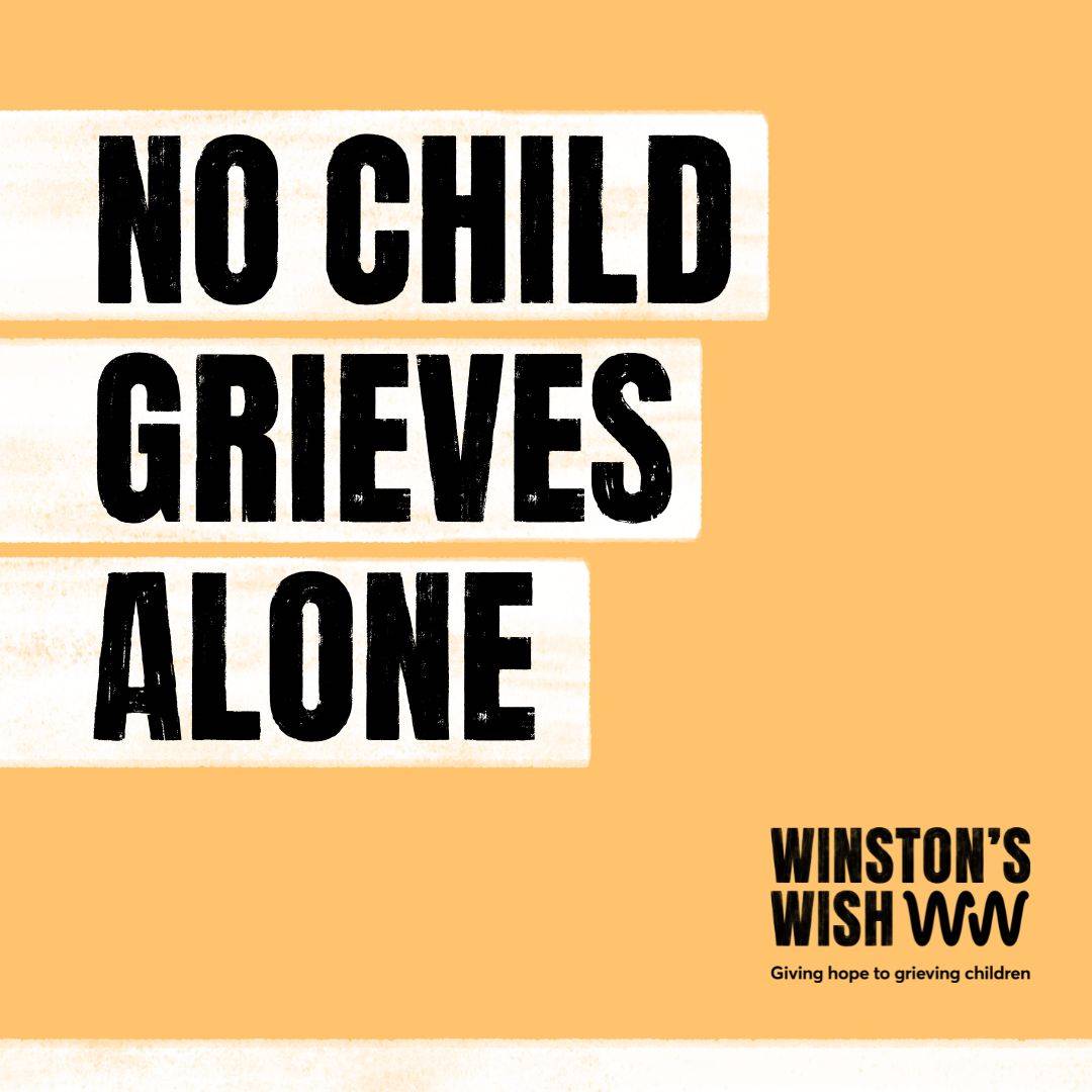 No child grieves alone written on a yellow background with the Winton's Wish logo in the corner